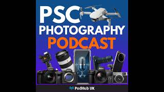 PSC Photography Episode 22 Long Exposure Photography (04/06/2026)