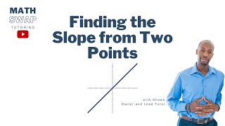 Finding the Slope from Two Points (Algebra 1)