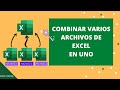 COMBINA Multiples ARCHIVOS de Excel en uno