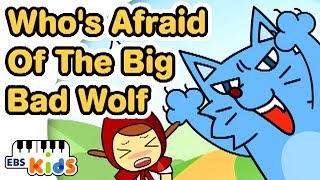 EBS Kids Song - Who's Afraid Of The Big Bad Wolf