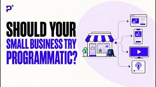 Is Programmatic Advertising Worth It for Small Businesses Honest Answer