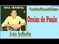 Ozeias de Paula  (Joia infinita)  CD Completo