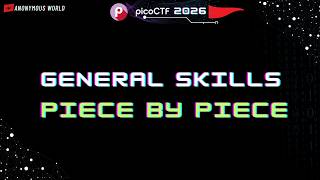 Piece By Piece Pico CTF 2026 Walkthrough | General Skills Profile