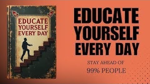 Educate Yourself Every Day & Stay Ahead of 99% People (Audiobook)