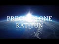 KAT-TUN PRECIOUS ONE 歌ってみた