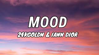 24KGOLDN - MOOD (Lyrics) ft. IANN DIOR