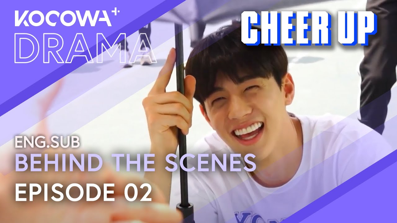 Behind The Scenes: Episode 02 | Cheer Up | KOCOWA+