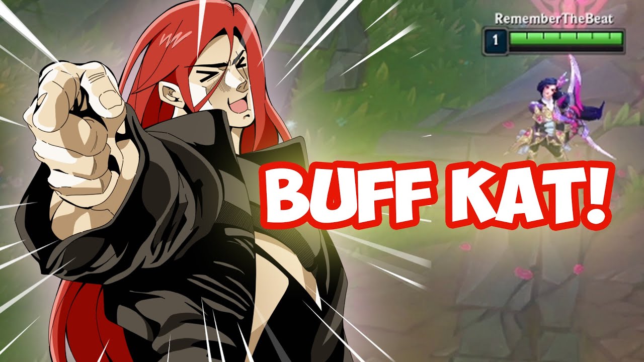 Buff Riot Kat BUFF KATARINA ٩( ‿ )۶ - YouTube