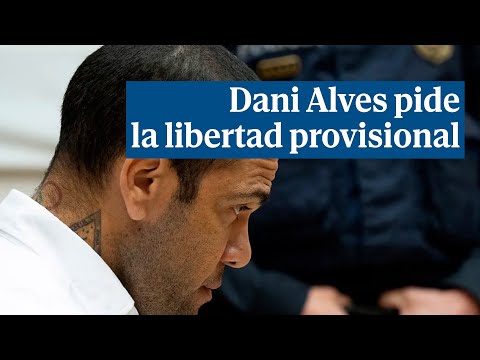 Dani Alves pide la libertad provisional No voy a huir, creo en la Justicia