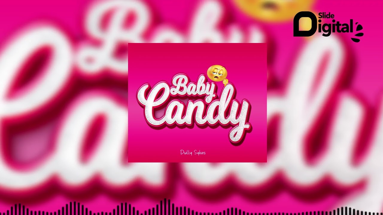 Dully Sykes   Baby Candy Official Audio