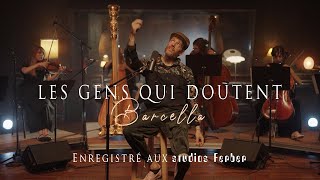 Les Gens qui doutent - Barcella (Rendez-vous Sylvestre)
