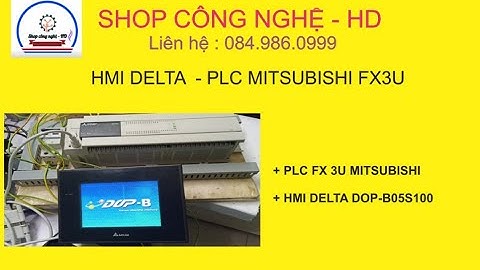 P2: Hướng dẫn lập trình HMI Delta kết nối với PLC Mitsubishi dòng FX - 3U