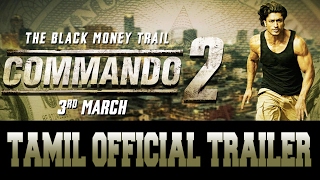 Commando 2 | Official Tamil Trailer | Vidyut Jammwal | Adah Sharma | Esha Gupta | 3rd March 2017