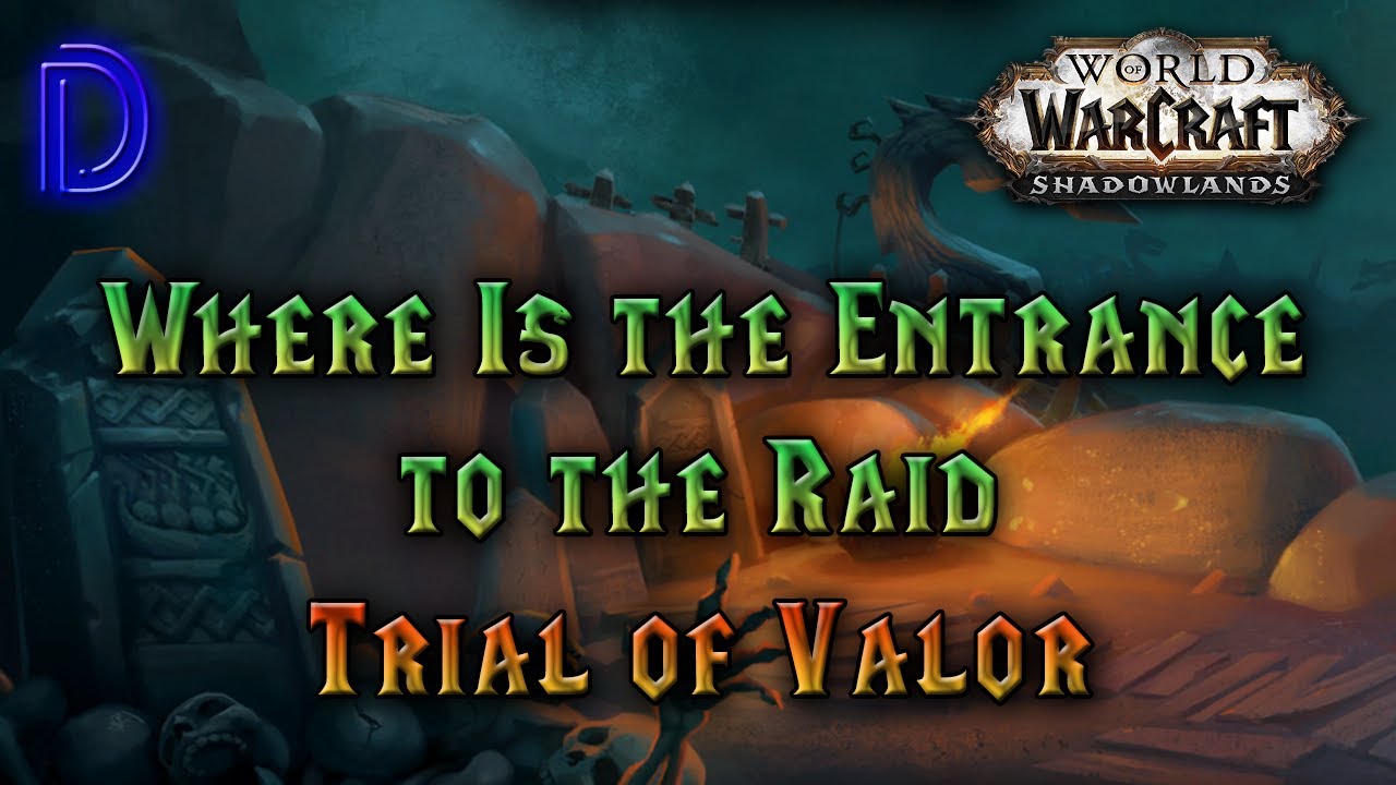 Trial of Valor Raid Location YouTube