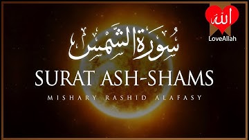 Surat Ash Shams The Sun   Mishary Rashid Alafasy   مشاري بن راشد العفاسي   سورة الشمس