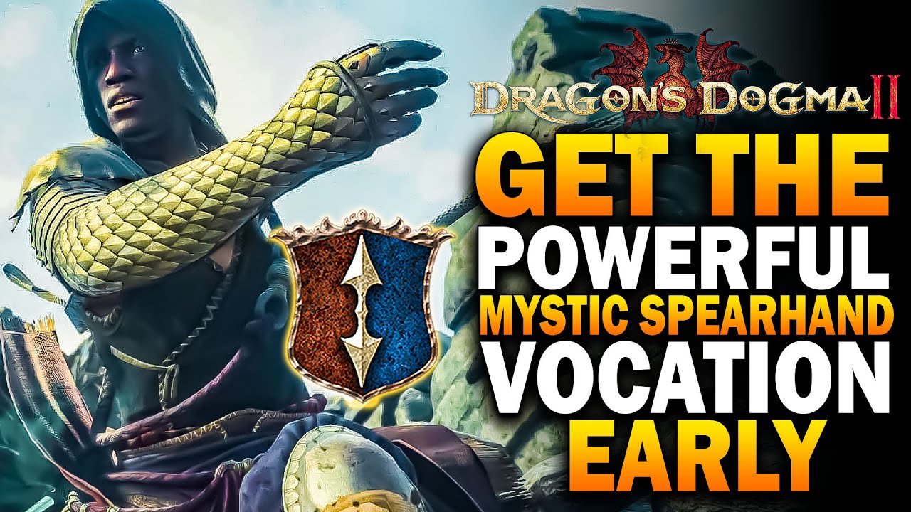 Dragons Dogma 2 Vocations - How To UNLOCK Mystic Spearhand EARLY! - YouTube