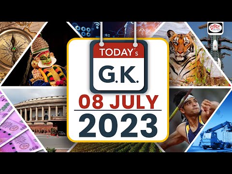 Today’s GK – 08 July 2023 | UPSC Current Affairs | Drishti IAS