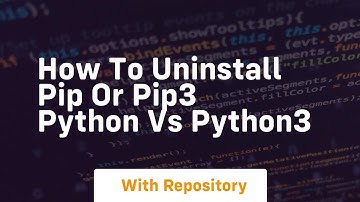 How to uninstall pip or pip3 python vs python3
