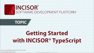 INCISOR® Tutorial: Getting Started (TypeScript)