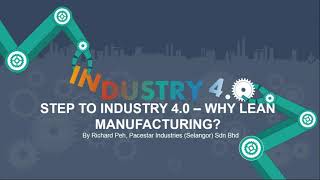 STEP TO INDUSTRY 4 0  - WHY LEAN MANUFACTURING