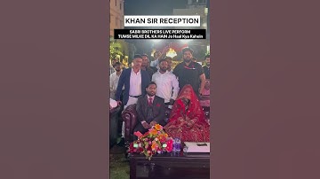 Thumbnail of Performing Our Superhit Song Tumse Milke Dil Ka Hain At Khan sir Reception❤️#khansir #sabribrothers