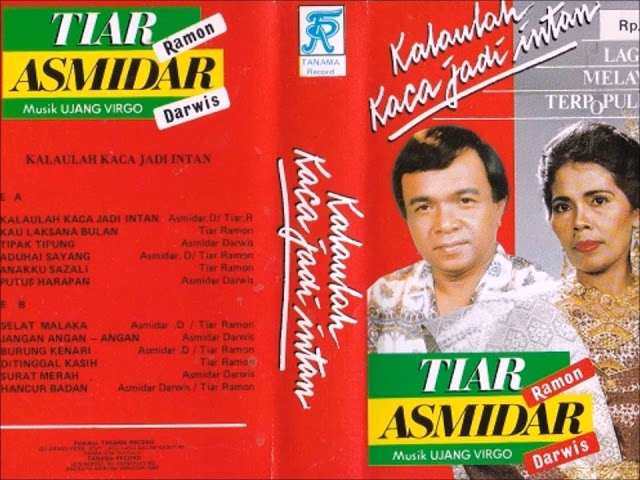 Kalaulah Kaca Jadi Intan / Tiar Ramon u0026 Asmidar Darwis  (original Full) class=