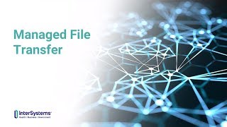Managed File Transfer