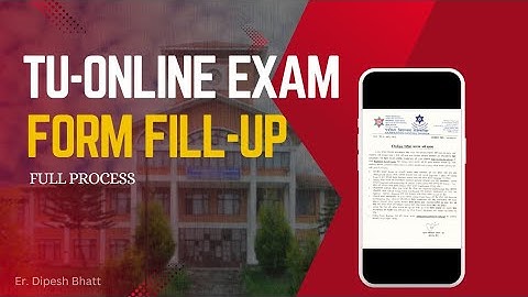 TU ONLINE EXAM FORM FILL-UP PROCESS | Dipesh Bhatt |