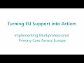 Turning EU Support into Action: Implementing Multiprofessional Primary Care Across Europe