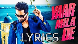 Video thumbnail of "Falak Shabir - Yaar Mila De LYRICS | 2018 | Full Video Song"