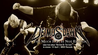 DEIMOS' DAWN - Too Much Pain Is Not Enough (official video)
