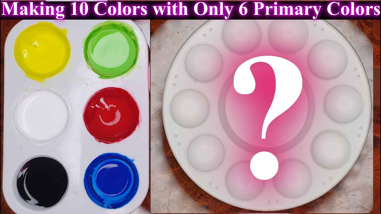 color mixing making 10 color from 6 paimary colors - YouTube