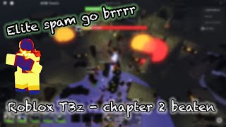 Roblox TBz - Chapter 2 winter event beaten (ELITE SPAM GO BRRRR)