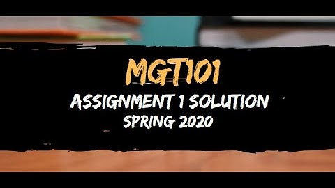 MGt101 assignment 1solution spring 2020