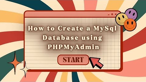 HOW TO CREATE A MYSQL DATABASE USING PHPMYADMIN
