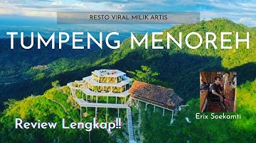 EXPLORE2REFRESH#23 : RESTO VIRAL MILIK ERIX SOEKAMTI!!! Tumpeng Menoreh Ngargoretno Magelang