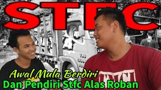 Awal Mula Sejarah STFC || Alas Roban Batang