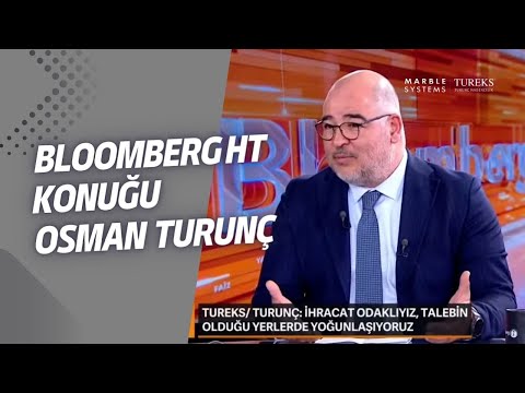 Bloomberg HT Piyasa Hattı Konuğu Tureks Turunç Madencilik Yön. Krl. Bşk. Yrd. Osman Turunç