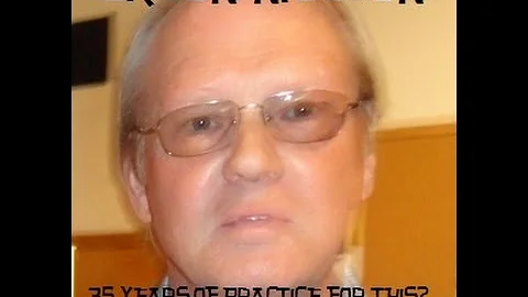 GORDON NIELSEN "35 YEARS OF PRACTICE FOR THIS" (FU...