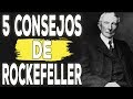 5 consejos de J. D.  Rockefeller que pueden hacerte millonario