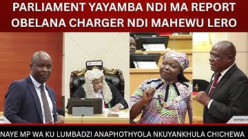 PARLIAMENT YAYAMBA NDI MA REPORT OBELANA CHARGER NDI MAHEWU LERO