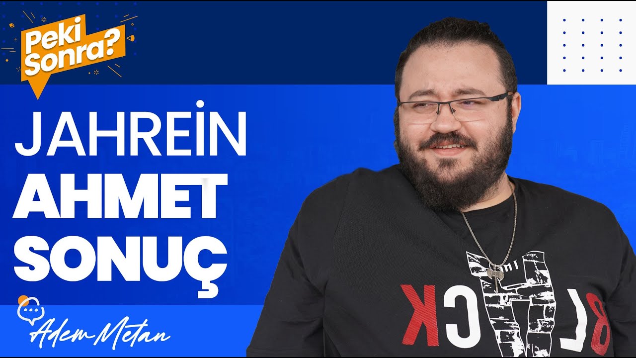 Jahrein Hakkında Merak Edilenler | Ahmet 
