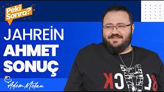 Jahrein Hakkında Merak Edilenler | Ahmet 'Jahrein' Sonuç