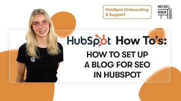How to Optimise a Blog for SEO in HubSpot | HubSpot How To