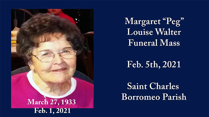 Margaret "Peg" Louise Walter Funeral Mass-Feb. 5, ...