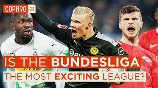 Is The Bundesliga Europe’s Most Exciting League?