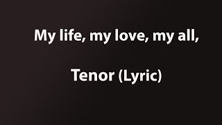 My life, my love, my all, TENOR (Lyric) MELODY SECTIONAL_ KIRK FRANKLIN chords