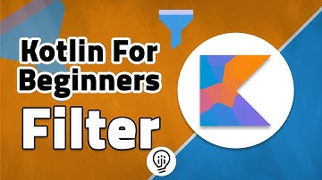 Kotlin For Beginners - Collection Filtering