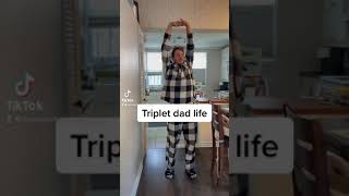 Triplet dad life Creator Profile