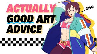 ART ADVICE THAT WILL CHANGE YOUR LIFE